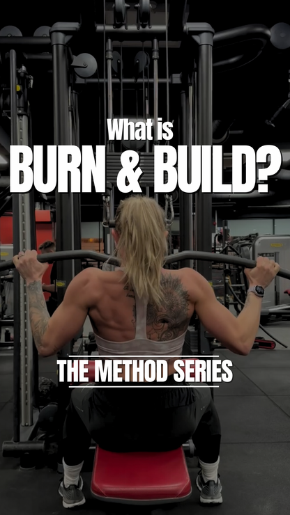 Burn + Build – 12 Week Method