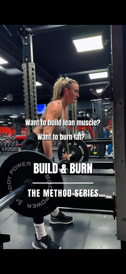 Burn + Build – 12 Week Method