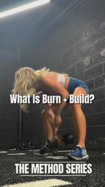 Burn + Build – 12 Week Method